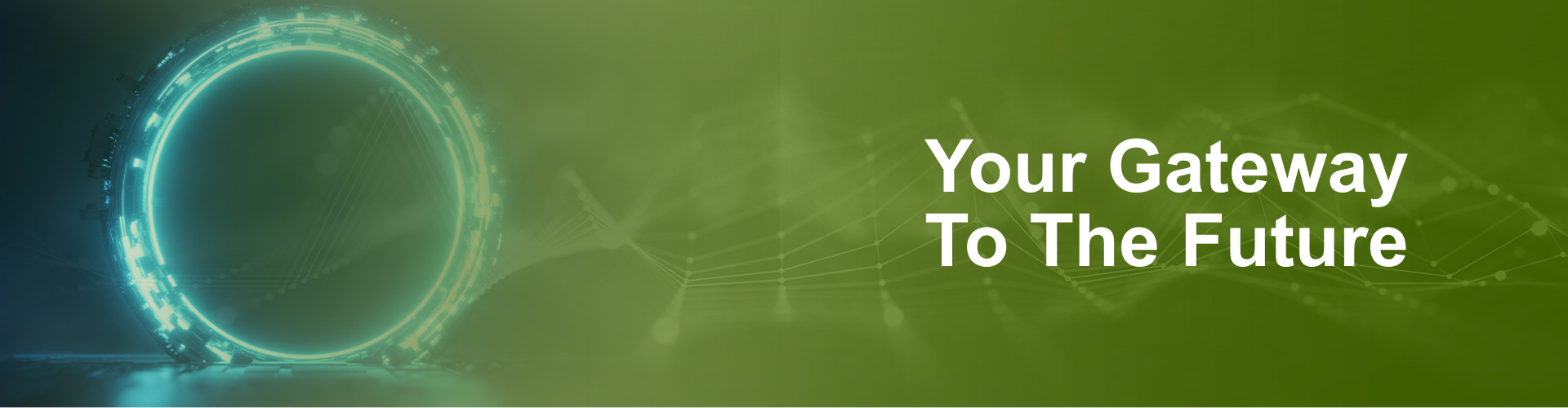 Your Gateway To The Future Hero Image Your Gateway To The Future Visual